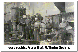 Textfeld:  
von. rechts: Franz Bleil, Wilhelm Grolms
